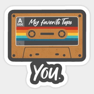 My Favorite Tape - You. Sticker